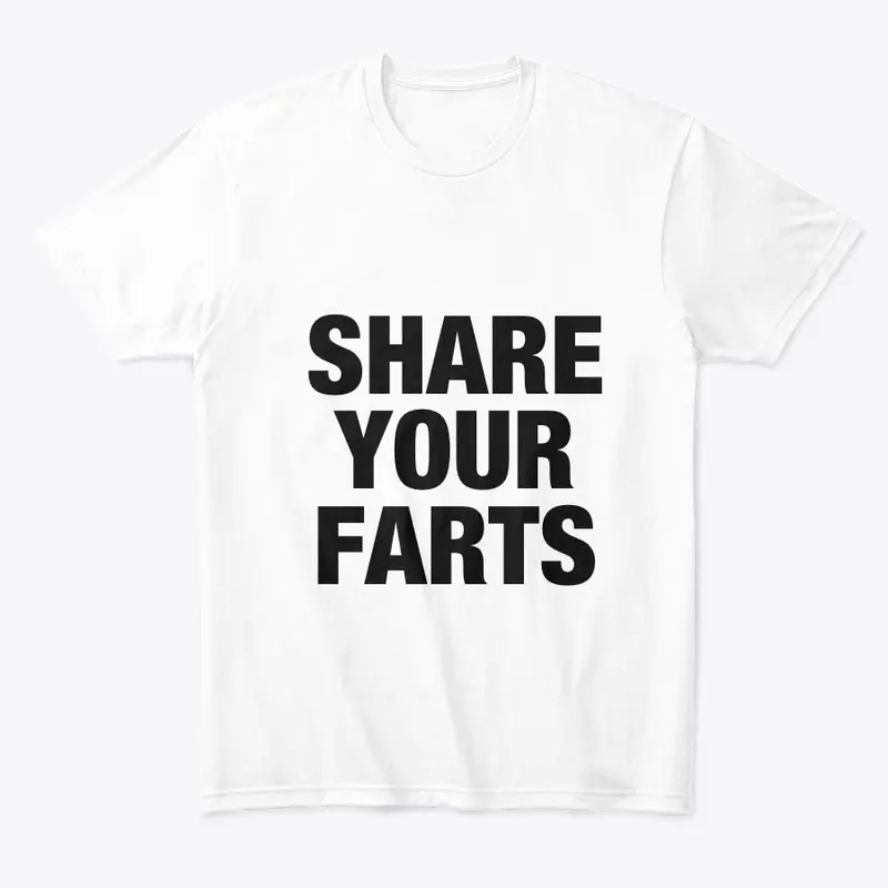 SHARE YOUR FARTS